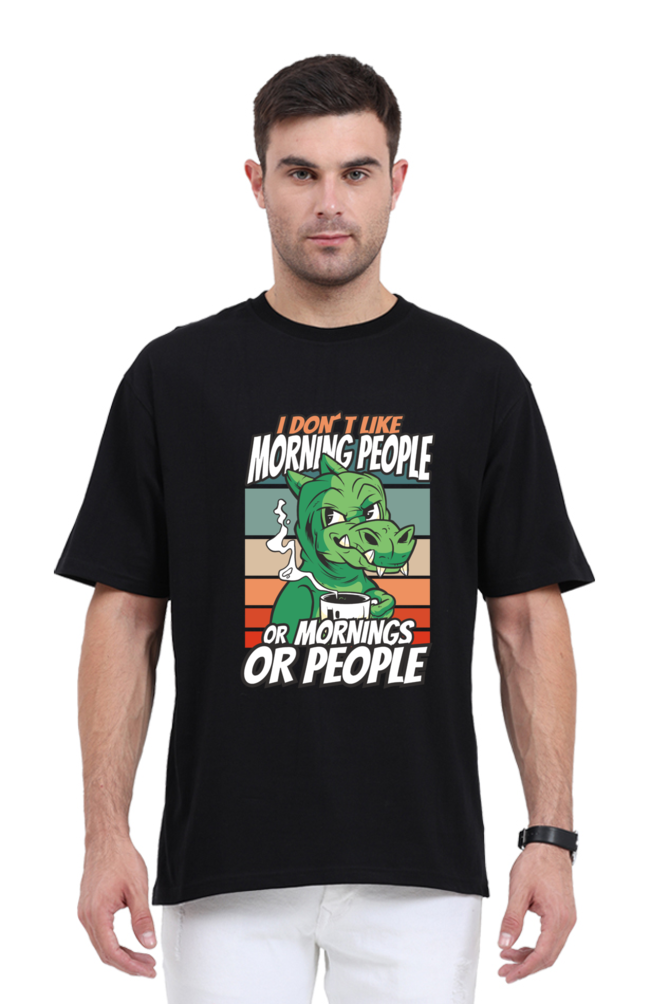 "I Don’t Like Morning People" Superior Unisex Oversized Tee