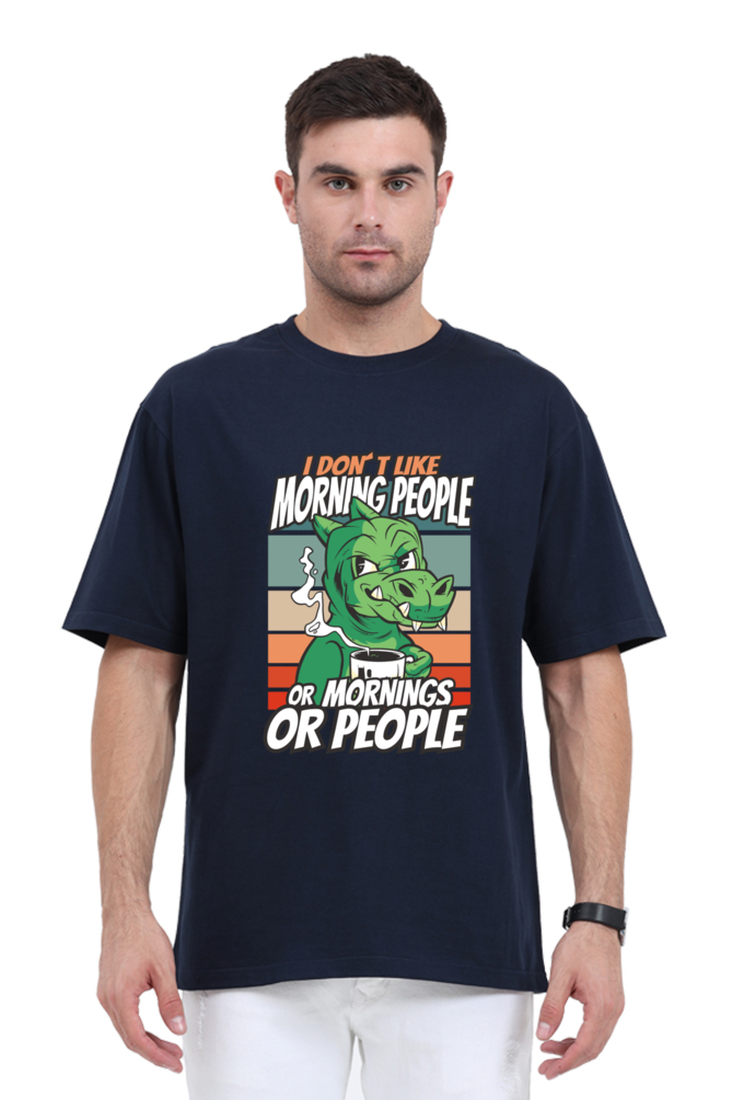 "I Don’t Like Morning People" Superior Unisex Oversized Tee