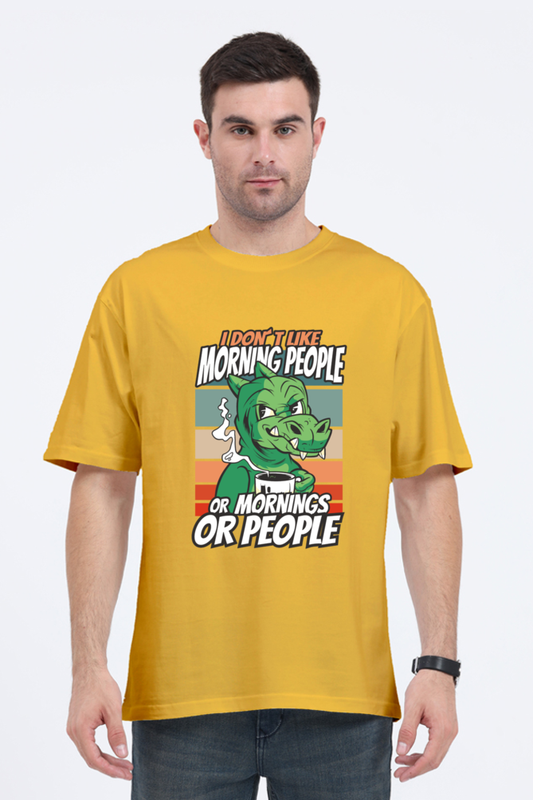 "I Don’t Like Morning People" Superior Unisex Oversized Tee